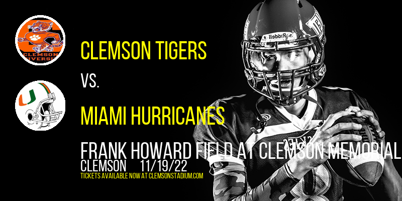 Clemson Tigers vs. Miami Hurricanes at Clemson Memorial Stadium