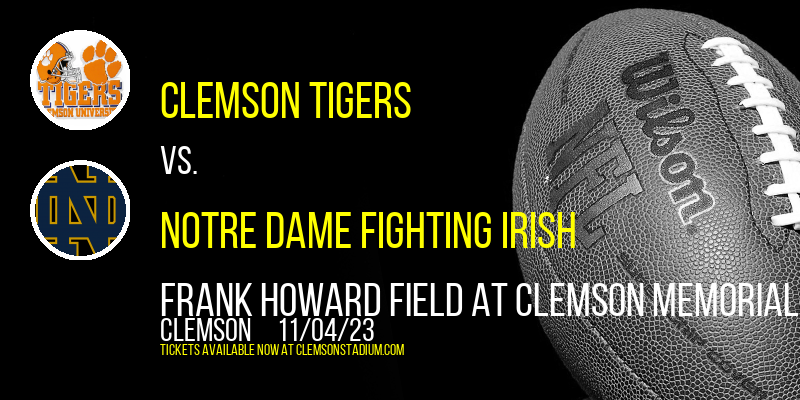 Clemson Tigers vs. Notre Dame Fighting Irish at Clemson Memorial Stadium